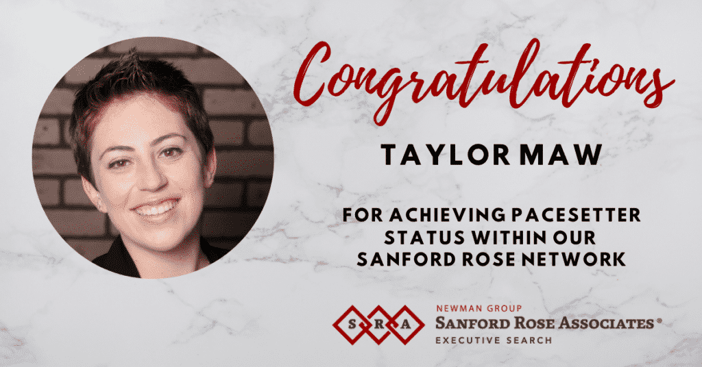 congratulating Taylor Maw for achieving pacesetter status within our Sanford Rose Network